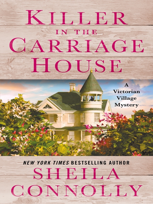 Title details for Killer in the Carriage House by Sheila Connolly - Wait list
